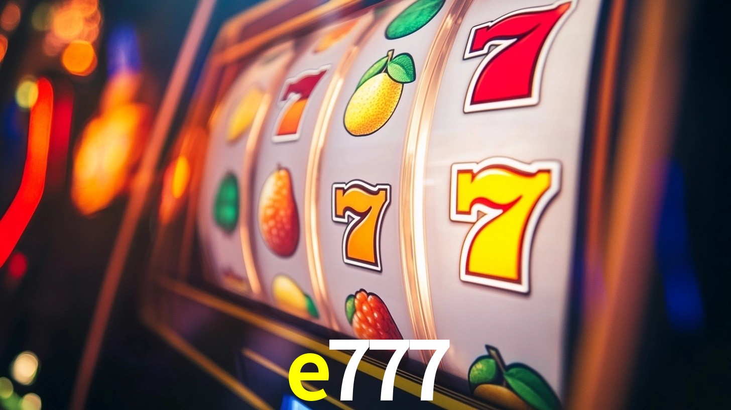 e777: Jogos de Caça-Níqueis-Altas Recompensas, Roleta-Velocidade, Blackjack-Desafios Máximos